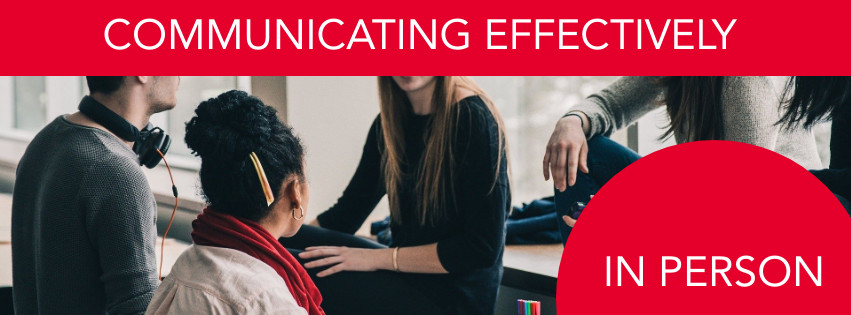 Communicating Effectively in Person