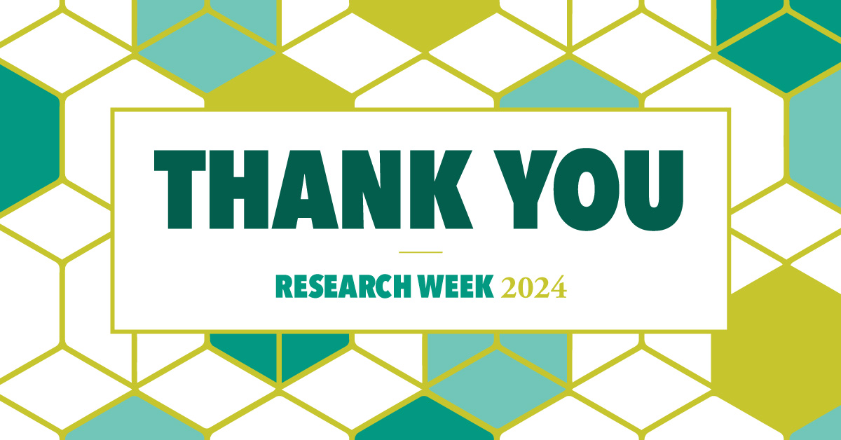 A graphic featuring hexagon designs, the colours green, yellow and white along with the text Research Week 2024, Thank You