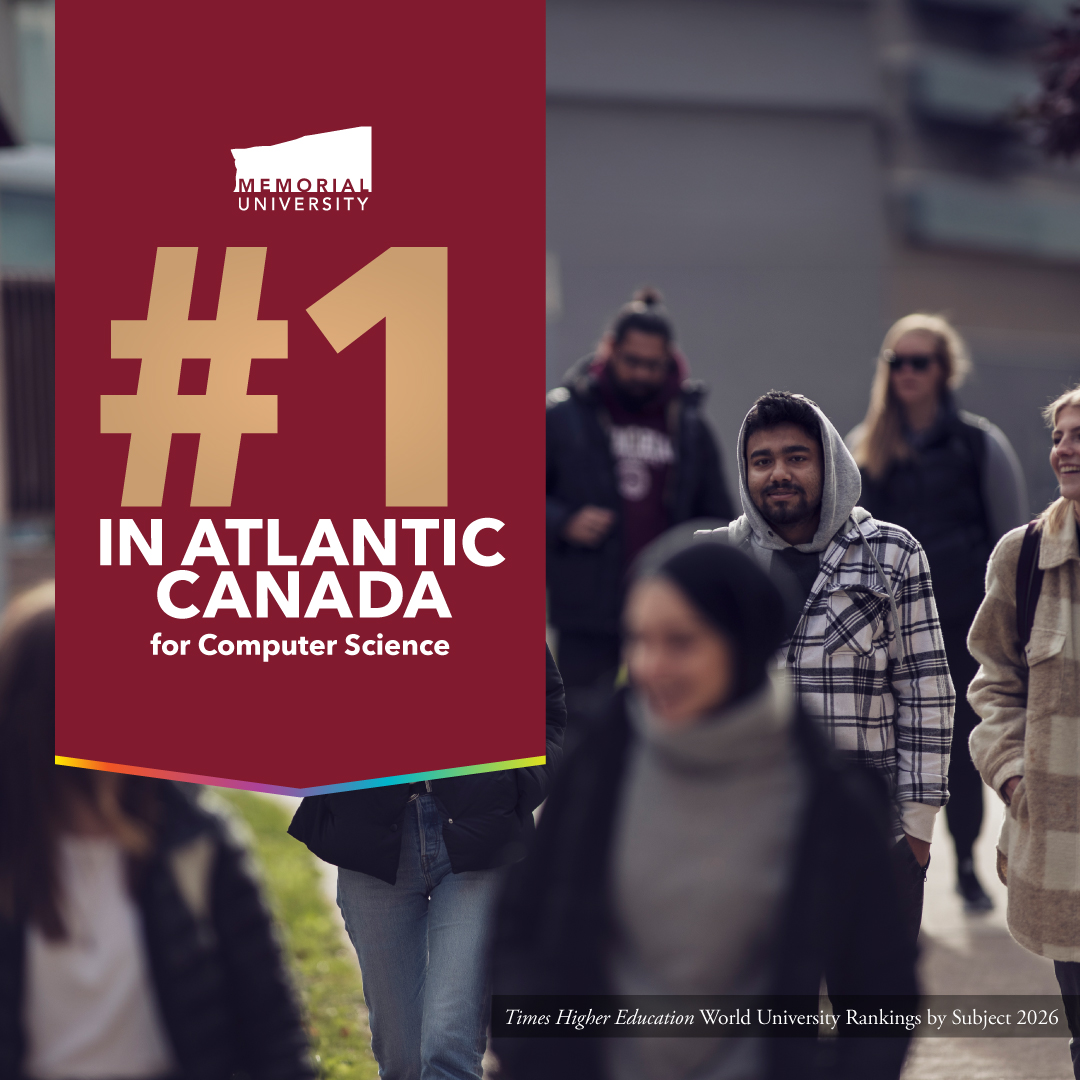Memorial University graphic: #1 in Atlantic Canada for Computer Science, Times Higher Education 2026 rankings, with students walking on campus.